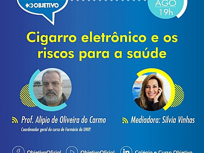 Objetivo realiza live com o tema “Cigarro eletrônico e os riscos para a saúde”