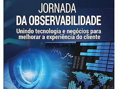 Lançamento do livro "Jornada da Observabilidade" acontece no dia 24 em Alphaville