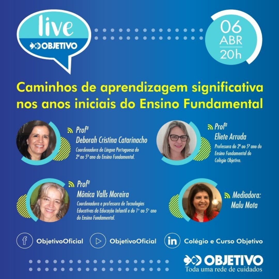 Objetivo promove debate sobre os caminhos da aprendizagem nesta terça-feira (6)