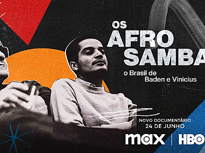 HBO revela pôster inédito de 'Os Afro-sambas: O Brasil de Baden e Vinícius'