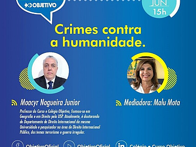 Objetivo transmite live com o tema “Crimes contra a Humanidade”