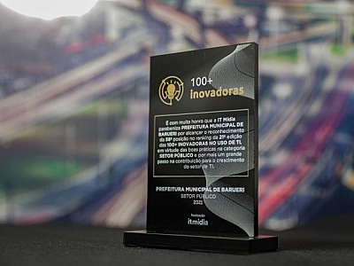 Inovação Barueri recebe troféu do Ranking As 100+ Inovadoras no Uso de TI