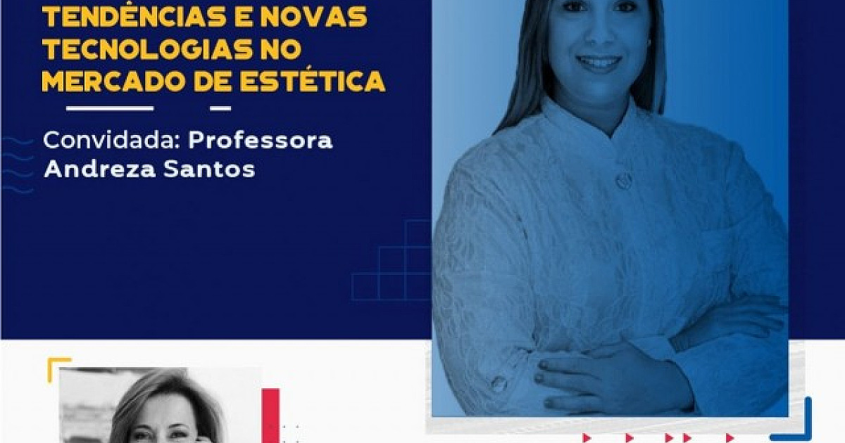 UNIP realiza debate virtual com o tema “Tendências e novas tecnologias no mercado de estética”