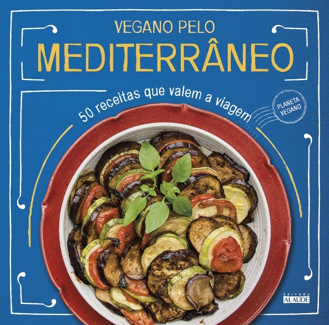 Dieta mediterrânea inspira receitas em livro vegano