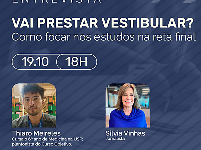 Ex-aluno do Objetivo e hoje estudante de Medicina da USP traz dicas para o bom desempenho nos vestib