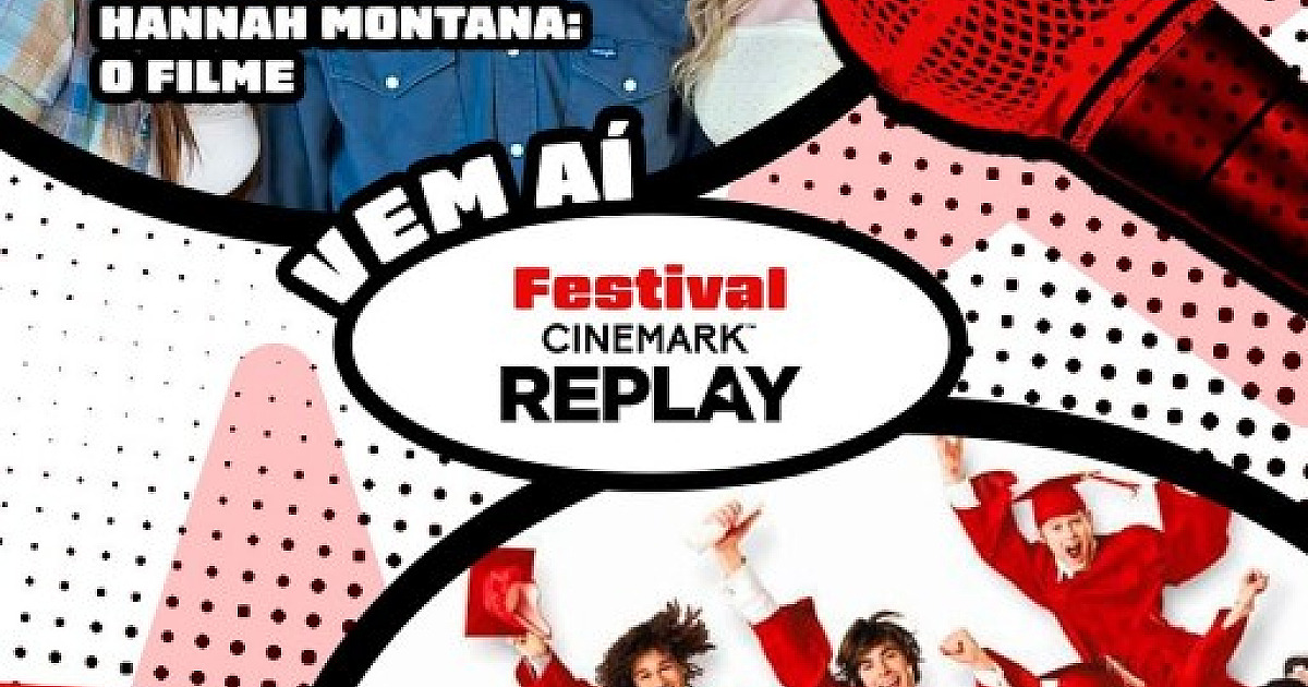 Festival Cinemark Replay: 'High School Musical 3' e 'Hannah Montana - O Filme' serão reexibidos com